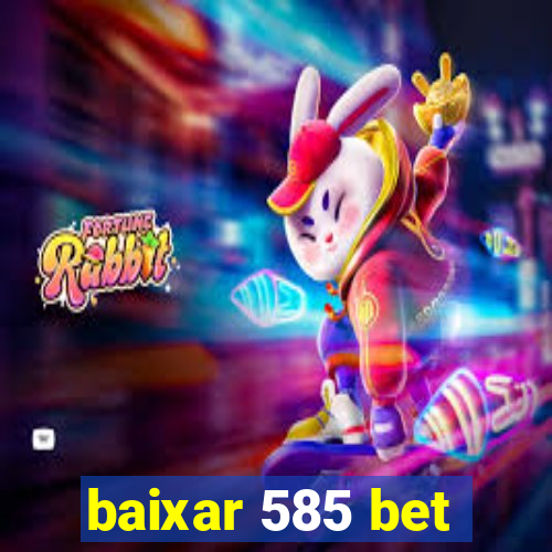 baixar 585 bet